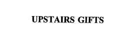 UPSTAIRS GIFTS trademark