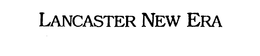 LANCASTER NEW ERA trademark