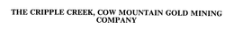 THE CRIPPLE CREEK, COW MOUNTAIN GOLD MINING COMPANY trademark