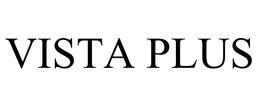 VISTA PLUS trademark