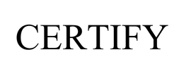 CERTIFY trademark