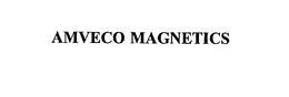 AMVECO MAGNETICS trademark