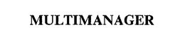 MULTIMANAGER trademark
