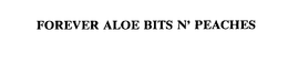 FOREVER ALOE BITS N' PEACHES trademark