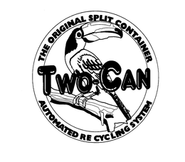 TWO-CAN THE ORIGINAL SPLIT CONTAINER AUTOMATED RE CYCLING SYSTEM trademark
