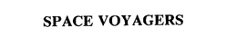 SPACE VOYAGERS trademark