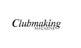 CLUBMAKING MAGAZINE trademark