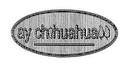 AY CHIHUAHUA trademark