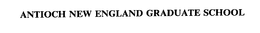 ANTIOCH NEW ENGLAND GRADUATE SCHOOL trademark