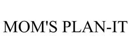 MOM'S PLAN-IT trademark