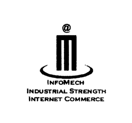 INFOMECH INDUSTRIAL STRENGTH INTERNET COMMERCE trademark