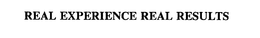 REAL EXPERIENCE REAL RESULTS trademark