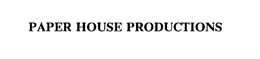 PAPER HOUSE PRODUCTIONS trademark