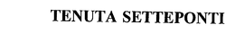 TENUTA SETTEPONTI trademark