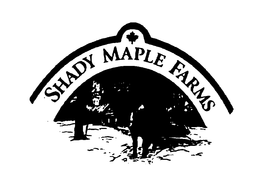 SHADY MAPLE FARMS trademark