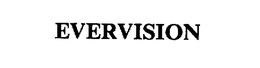 EVERVISION trademark