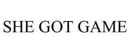 SHE GOT GAME trademark