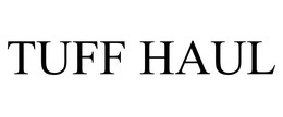 TUFF HAUL trademark