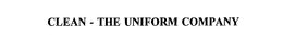 CLEAN - THE UNIFORM COMPANY trademark