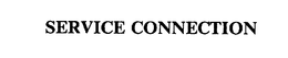 SERVICE CONNECTION trademark