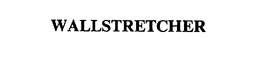 WALLSTRETCHER trademark