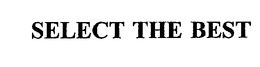 SELECT THE BEST trademark