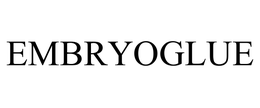 EMBRYOGLUE trademark