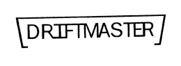 DRIFTMASTER trademark