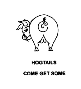 HOGTAILS COME GET SOME trademark