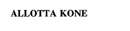 ALLOTTA KONE trademark