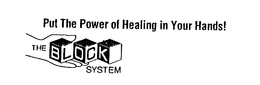 PUT THE POWER OF HEALING IN YOUR HANDS THE BLOCK SYSTEM trademark