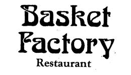 BASKET FACTORY RESTAURANT trademark