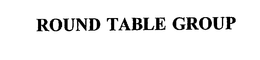 ROUND TABLE GROUP trademark