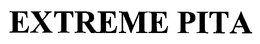 EXTREME PITA trademark