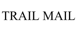 TRAIL MAIL trademark