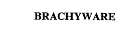 BRACHYWARE trademark