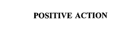 POSITIVE ACTION trademark