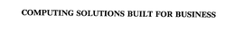 COMPUTING SOLUTIONS BUILT FOR BUSINESS trademark