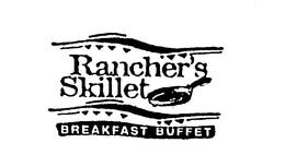 RANCHER'S SKILLET BREAKFAST BUFFET trademark