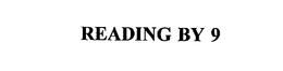 READING BY 9 trademark