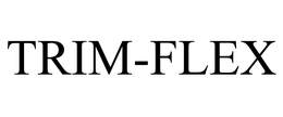 TRIM-FLEX trademark