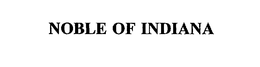 NOBLE OF INDIANA trademark