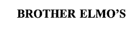BROTHER ELMO'S trademark