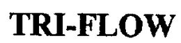 TRI-FLOW trademark