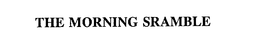 THE MORNING SRAMBLE trademark