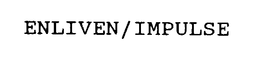 ENLIVEN/IMPLUSE trademark