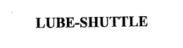 LUBE-SHUTTLE trademark