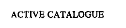 ACTIVE CATALOGUE trademark