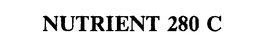 NUTRIENT 280 C trademark