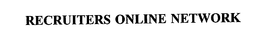 RECRUITERS ONLINE NETWORK trademark